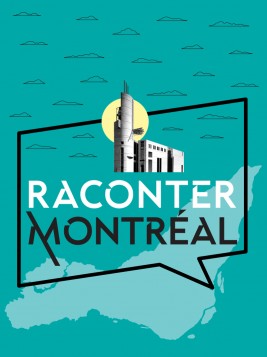 Raconter Montréal podcast